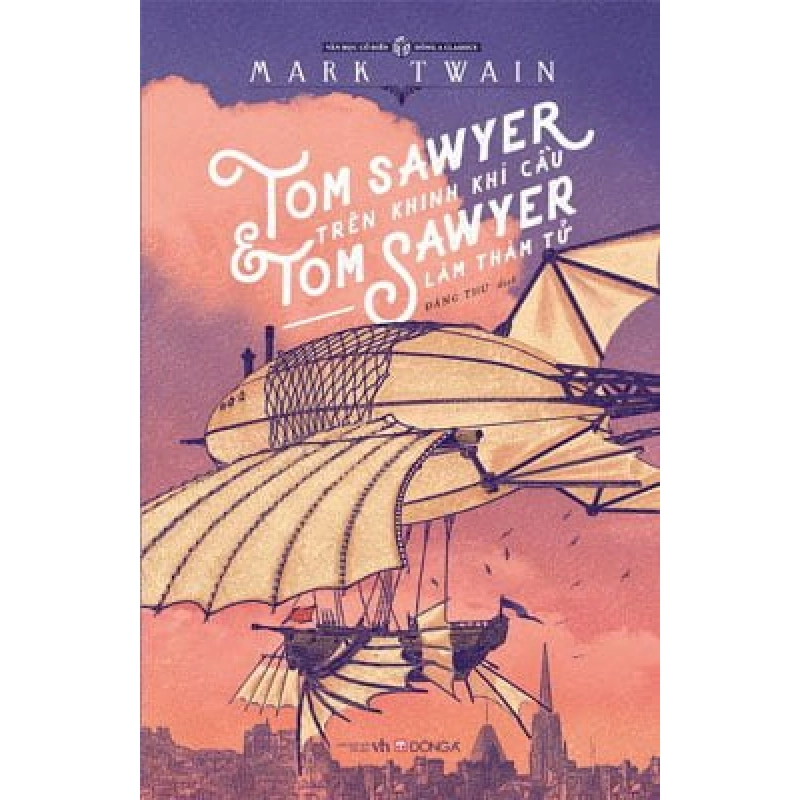 Tom Sawyer Trên Khinh Khí Cầu & Tom Sawyer Làm Thám Tử New 100% HCM.PO 33380