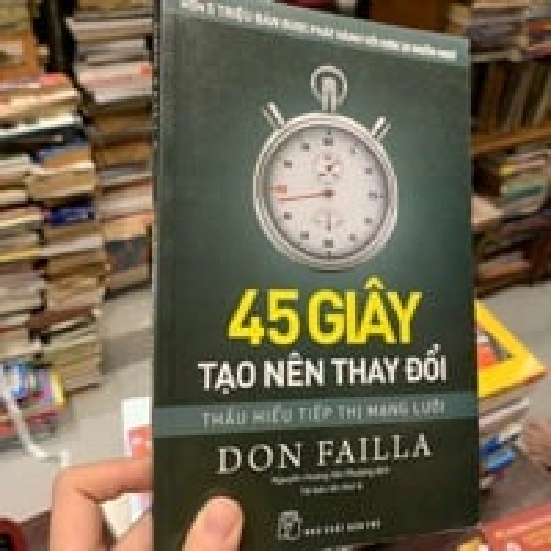 45 giây tạo nên thay đổi thấu hiểu tiếp thị mạng lưới  - Don  Failla 355344