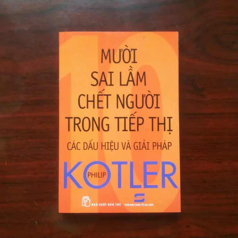 [Sách Marketing] 10 Mười Sai Lầm Chết Người Trong Tiếp Thị (Philip Kotler) 991010