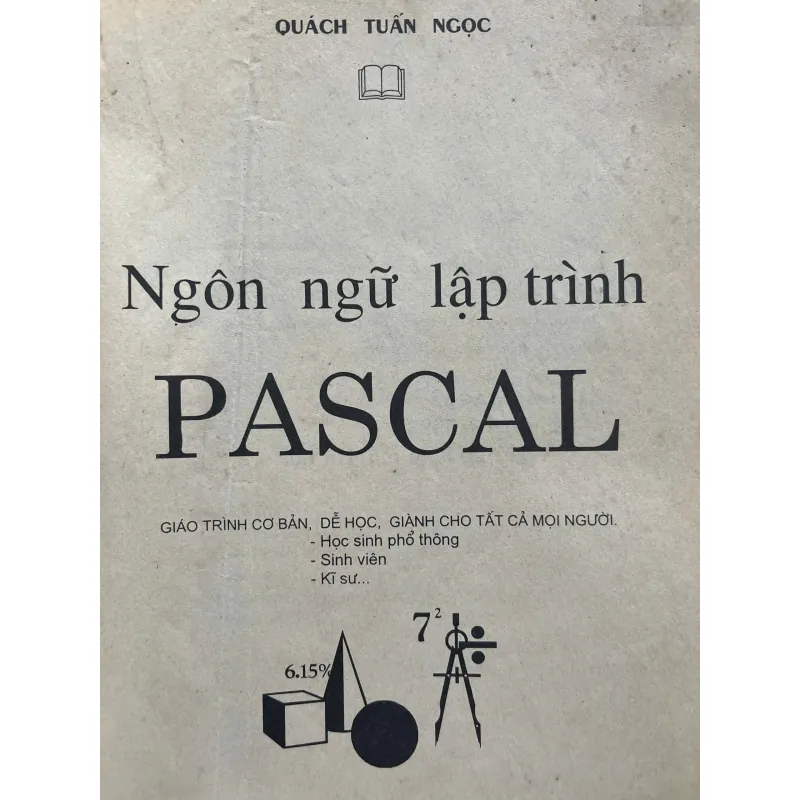 NGÔN NGỮ LẬP TRÌNH PASCAL(Full bộ lý thuyết + bài tập) 705106