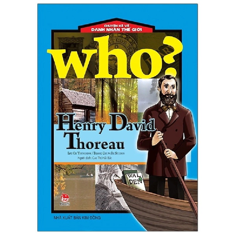 Who? Chuyện Kể Về Danh Nhân Thế Giới - Henry David Thoreau - ChungBe Studios, Oh Youngseok 289310