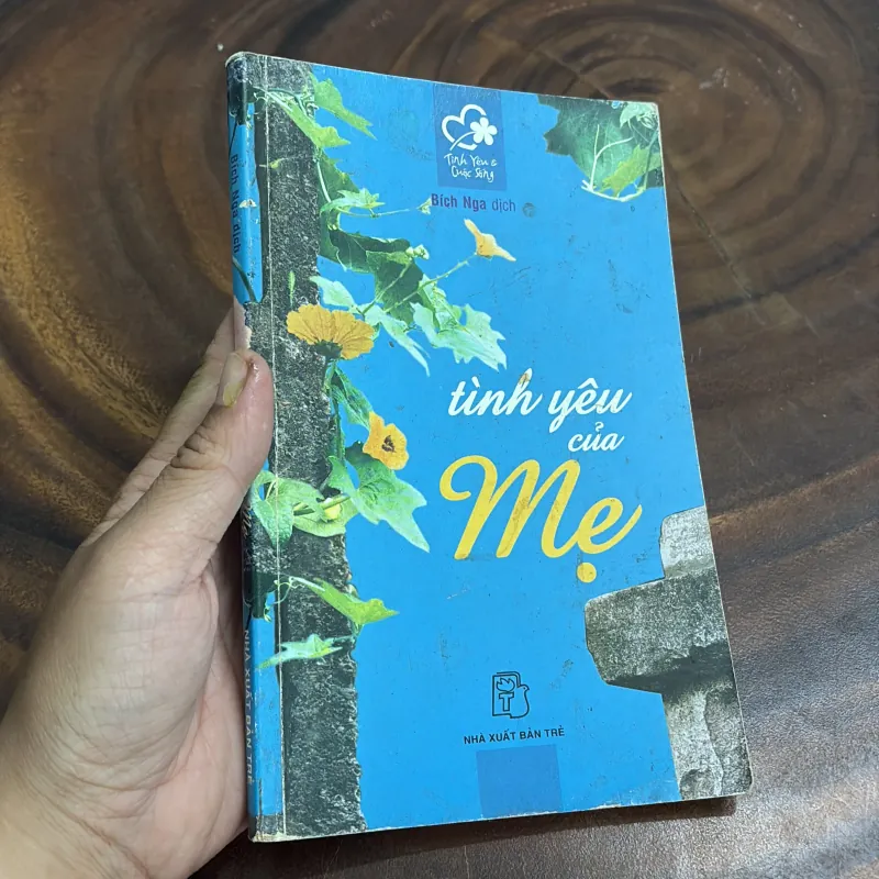 II Tình Yêu Và Cuộc Sống: Tình Yêu Của Mẹ - Bích Nga (Dịch) - 2004 976300