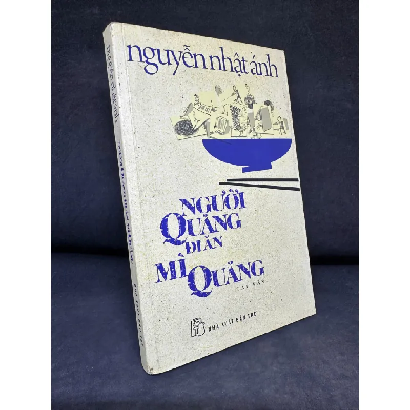 [Phiên Chợ Sách Cũ] Người Quảng Đi Ăn Mì Quảng, 2012 - Nguyễn Nhật Ánh H1809 599565