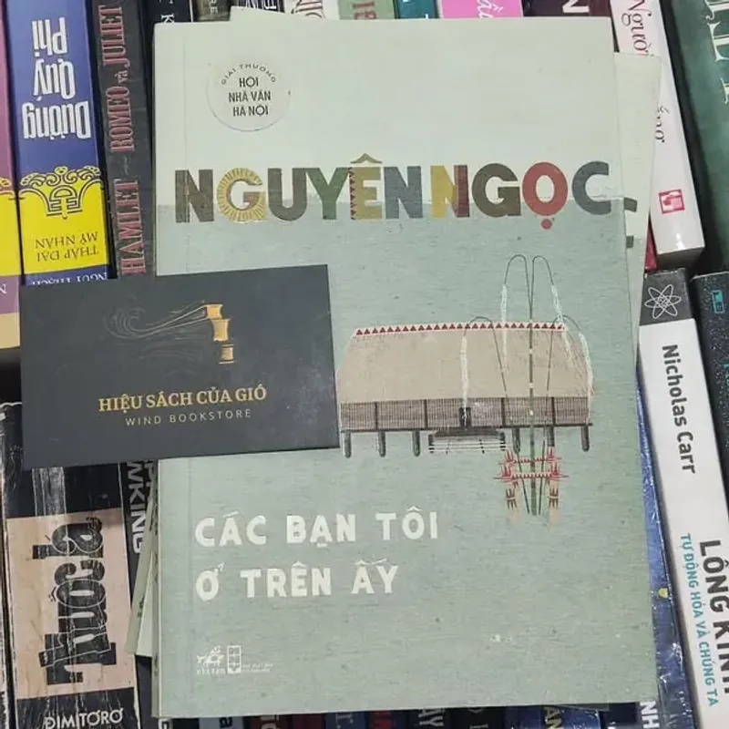 Các bạn tôi ở trên ấy - Nguyên Ngọc 598263