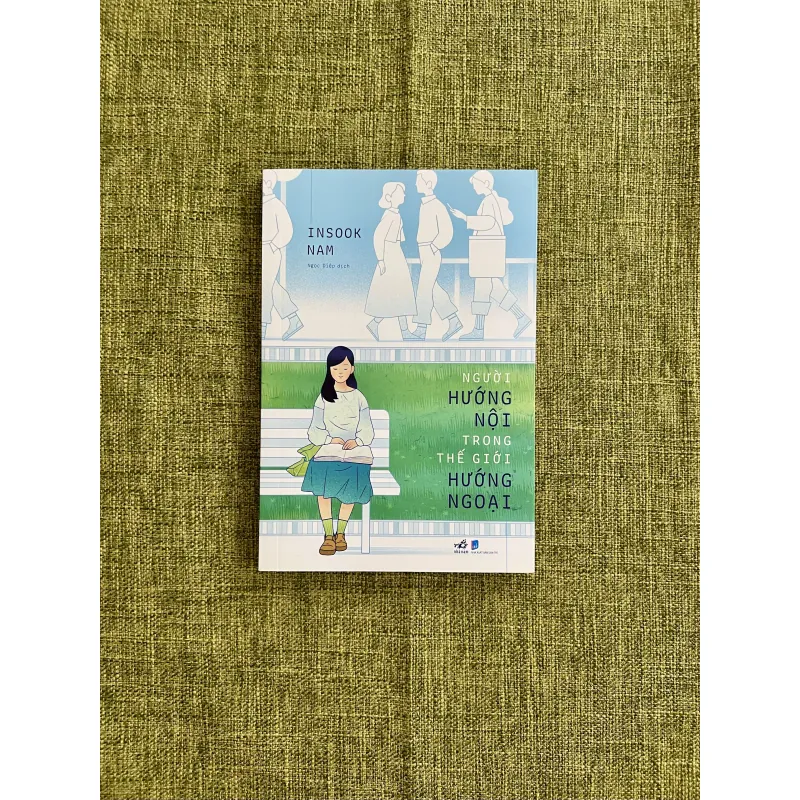 NGƯỜI HƯỚNG NỘI TRONG THẾ GIỚI HƯỚNG NGOẠI (Sách đẹp) - Insook Nam 588264