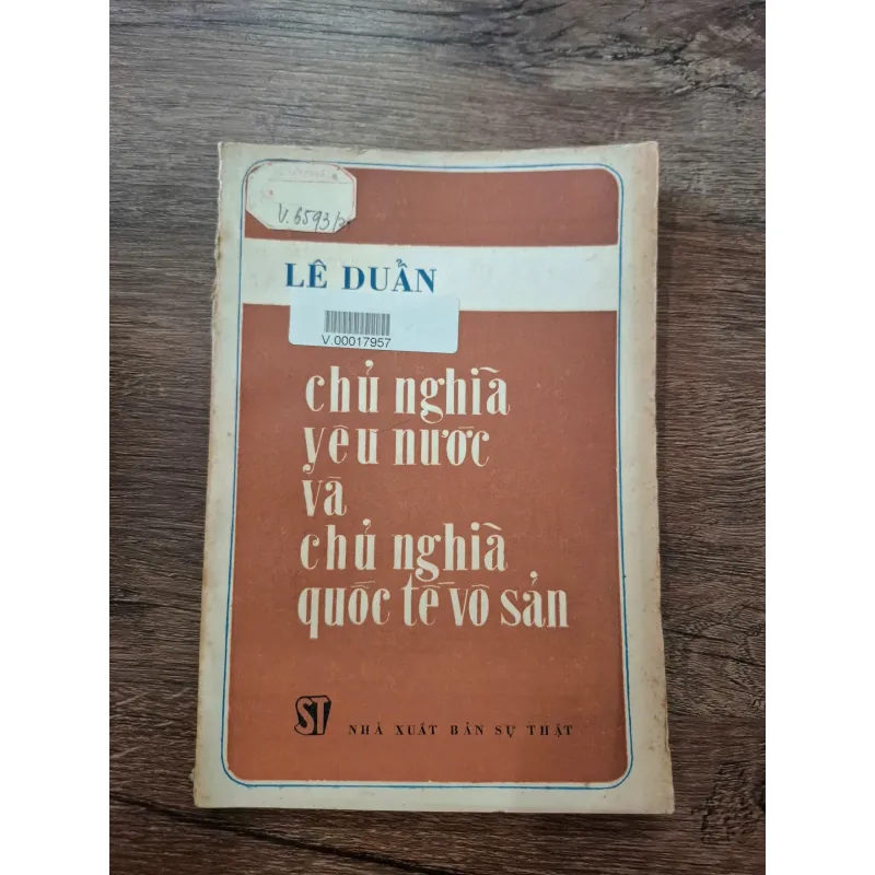 Chủ Nghĩa Yêu Nước Và Chủ Nghĩa Quốc Tế Vô Sản - Lê Duẩn - Chính trị/Tư tưởng 709650