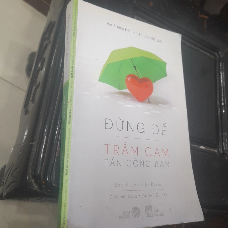 Bs David D. Burns - ĐỪNG ĐỂ TRẦM CẢM TẤN CÔNG BẠN 366119