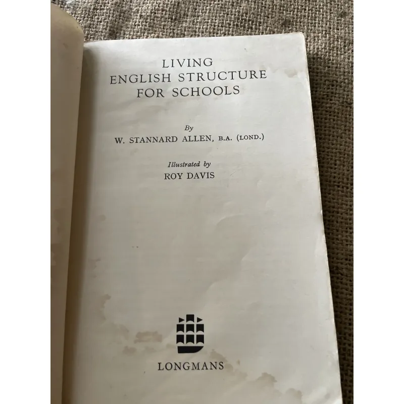 Living English Structure for Schools by W. Stannard Alle 796196