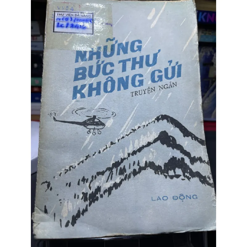 [Sách Cũ SCGR] Những bức thư không gửi 1983 mới 50% ố vàng rách bìa Nhiều tác giả HPB0906 SÁCH VĂN HỌC 679412