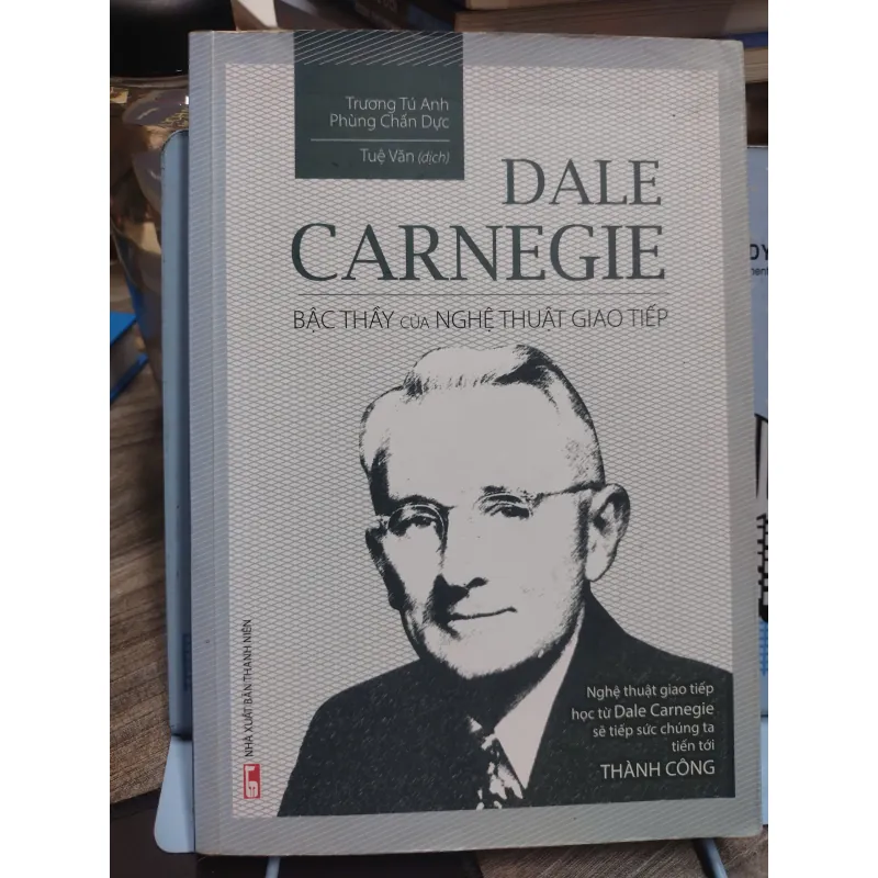 Sách: Dale Carnegie - Bậc thầy của nghệ thuật giao tiếp 607327