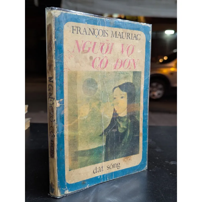 NGƯỜI VỢ CÔ ĐƠN - FRANCOIS MAURIAC ( BẢN DỊCH MẶC ĐỖ ) 304396