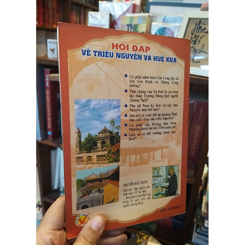 Hỏi đáp về triều Nguyễn và Huế xưa - Nguyễn Đắc Xuân 596037