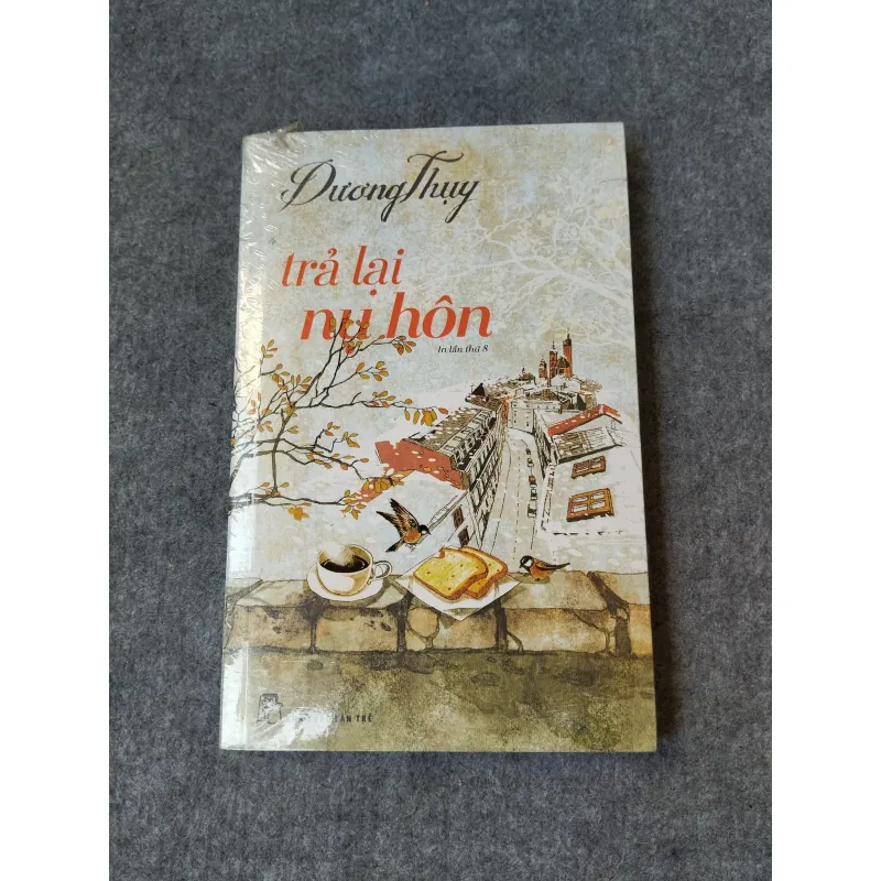 TRẢ LẠI NỤ HÔN - DƯƠNG THỤY 718928