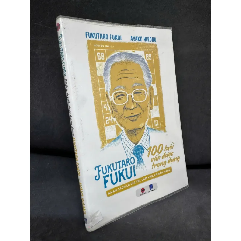 [Phiên Chợ Sách Cũ] Fukutaro Fukui 100 Tuổi Vẫn Được Trọng Dụng, 2017 - Fukutaro Fukui & Ayako Hirono H1809 SBM 599576