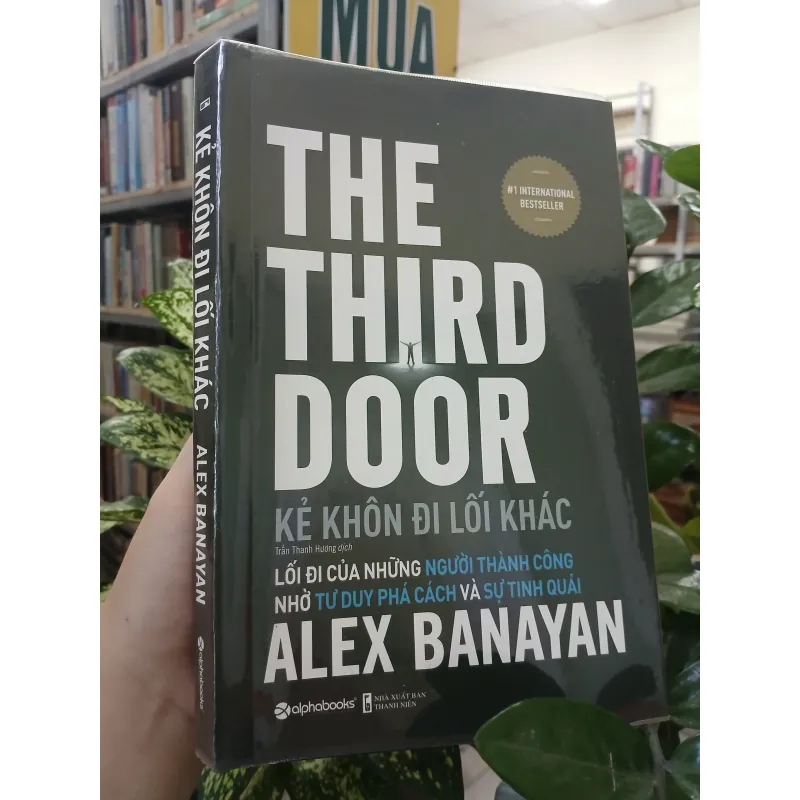THE THIRD DOOR: KẺ KHÔN ĐI LỐI KHÁC - TRẦN THANH HƯƠNG 745693
