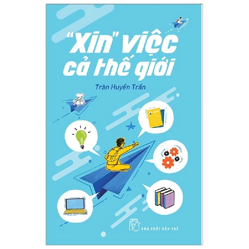 "Xin" Việc Cả Thế Giới - Trân Huyền Trần 295689