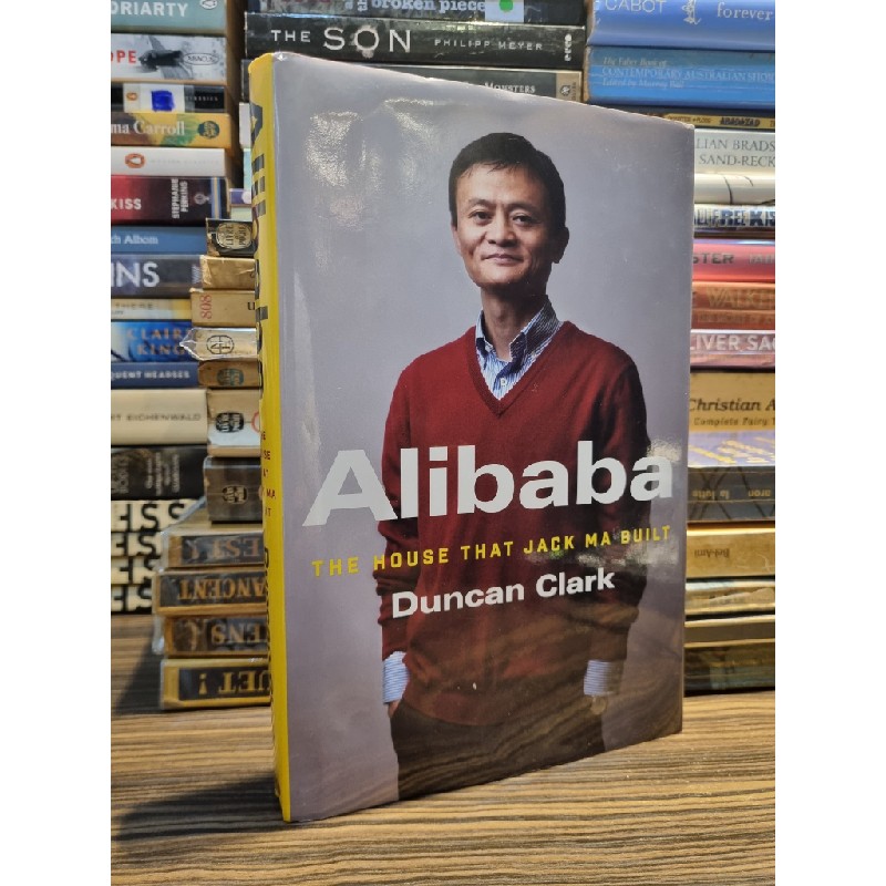 ALIBABA : THE HOUSE THAT JACK MA BUILT - Duncan Clark 146237