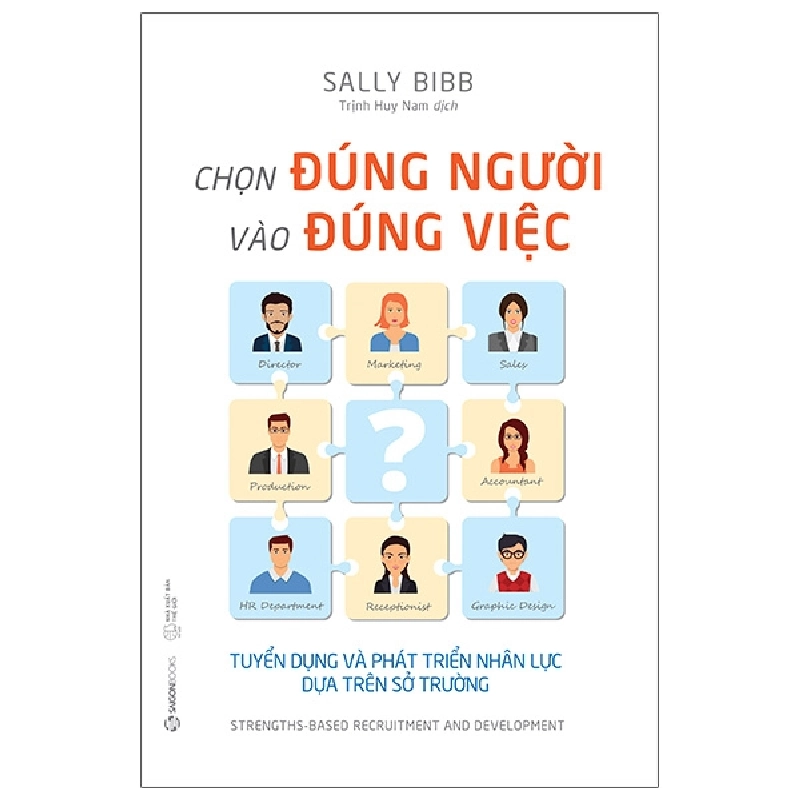 Chọn đúng người vào đúng việc_120K - Sally Bibb - 2021 - Saigonbooks Rebooks.vn 941283
