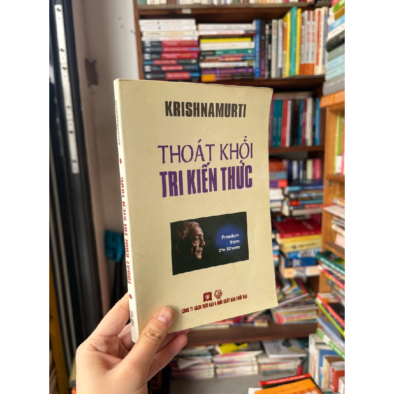 Thoát khỏi tri kiến thức - Krishnamurti 382978