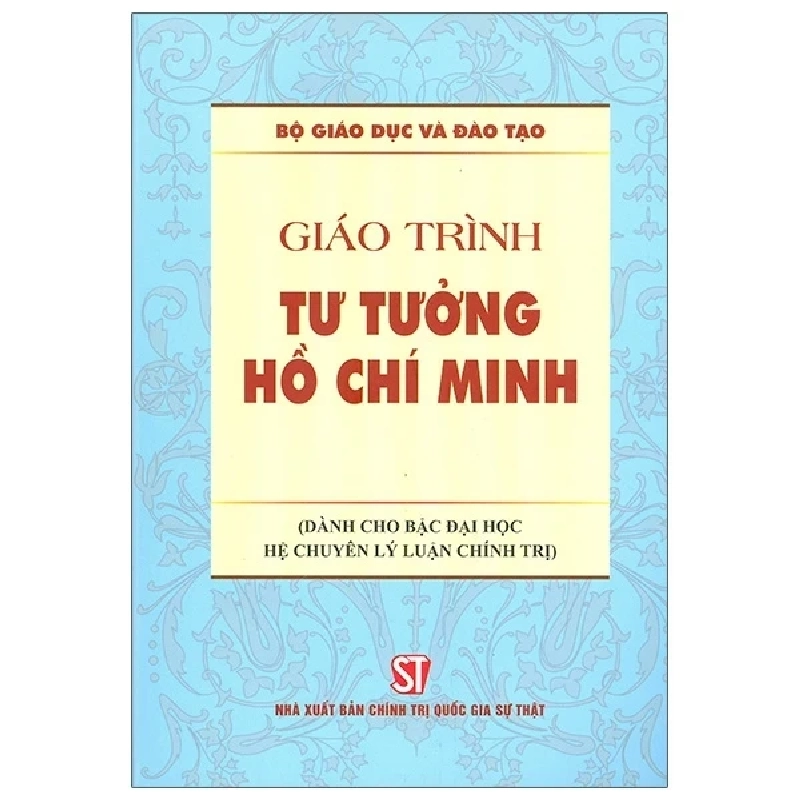 Giáo Trình Tư Tưởng Hồ Chí Minh (Dành Cho Bậc Đại Học Hệ Chuyên Lý Luận Chính Trị) - Bộ Giáo Dục Và Đào Tạo 208650