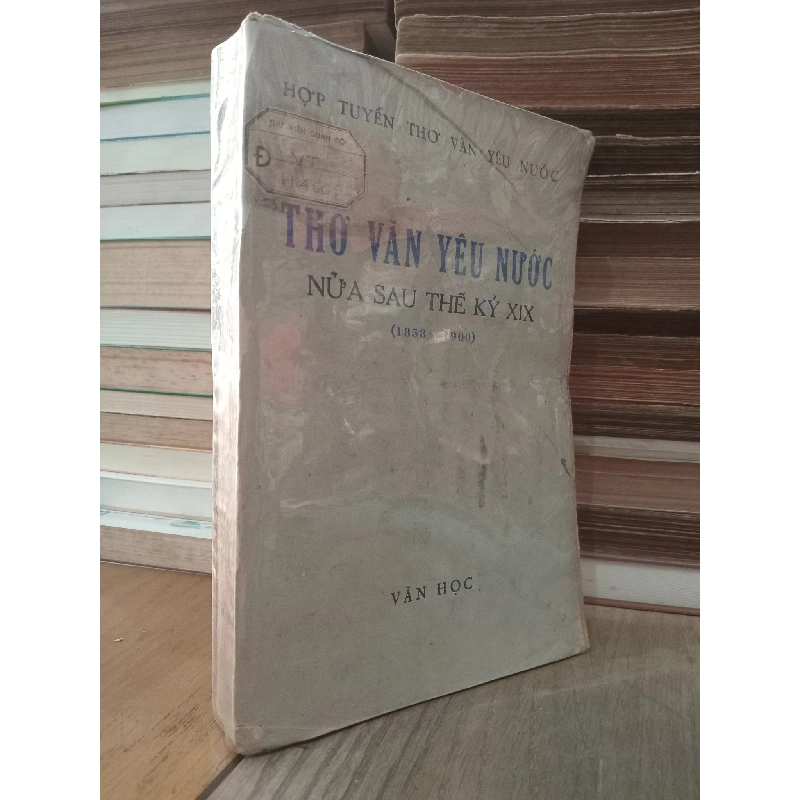 Thơ văn yêu nước nửa sau thế kỷ XIX (1858-1900) - Hợp tuyển thơ văn yêu nước 783582