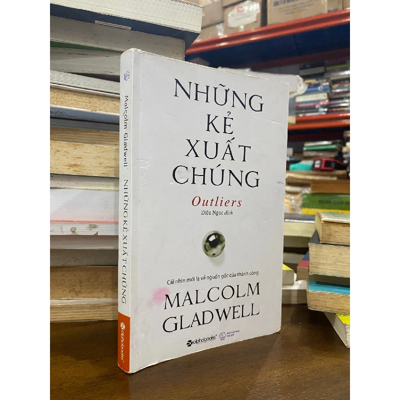 Những kẻ xuất chúng - Malcolm Gladwell 124659