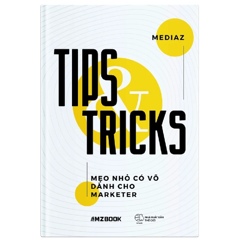 Tips And Tricks - Mẹo Nhỏ Có Võ Dành Cho Marketer - Mediaz 331561