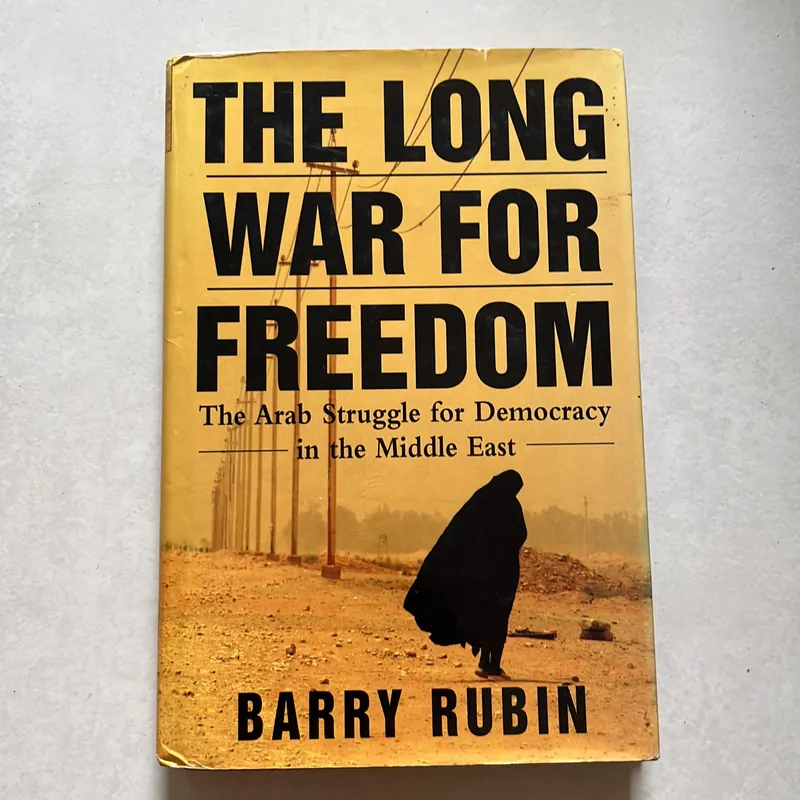 The long war for freedom - The Arab Struggle for Demoncracy in the Middle East  673876