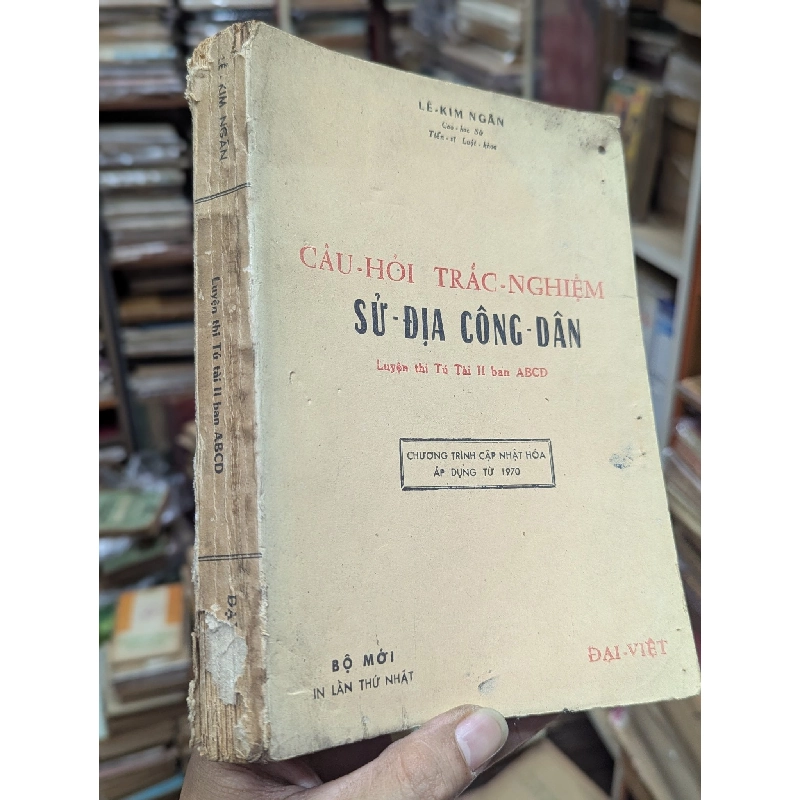 Câu hỏi trắc nghiệm sử địa công dân - Lê Kim Ngân ( luyện thi tú tài I ban abcd ) 137548