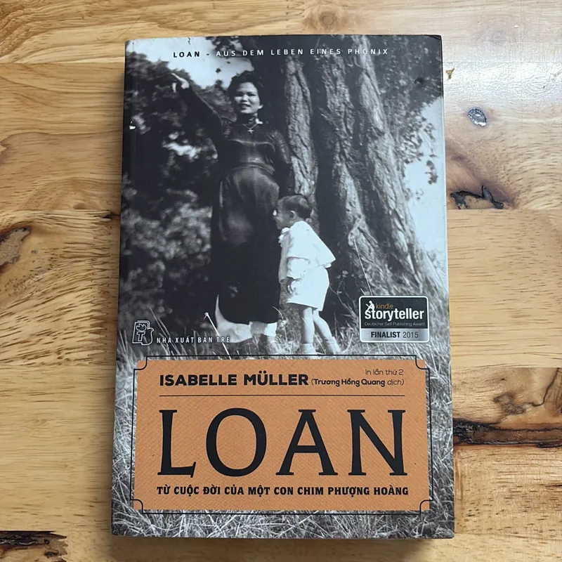 II Tựa sách: LOAN _ Từ Cuộc Đời Của Một Con Chim Phượng Hoàng - ISABELLE MULLER - 2018 689830