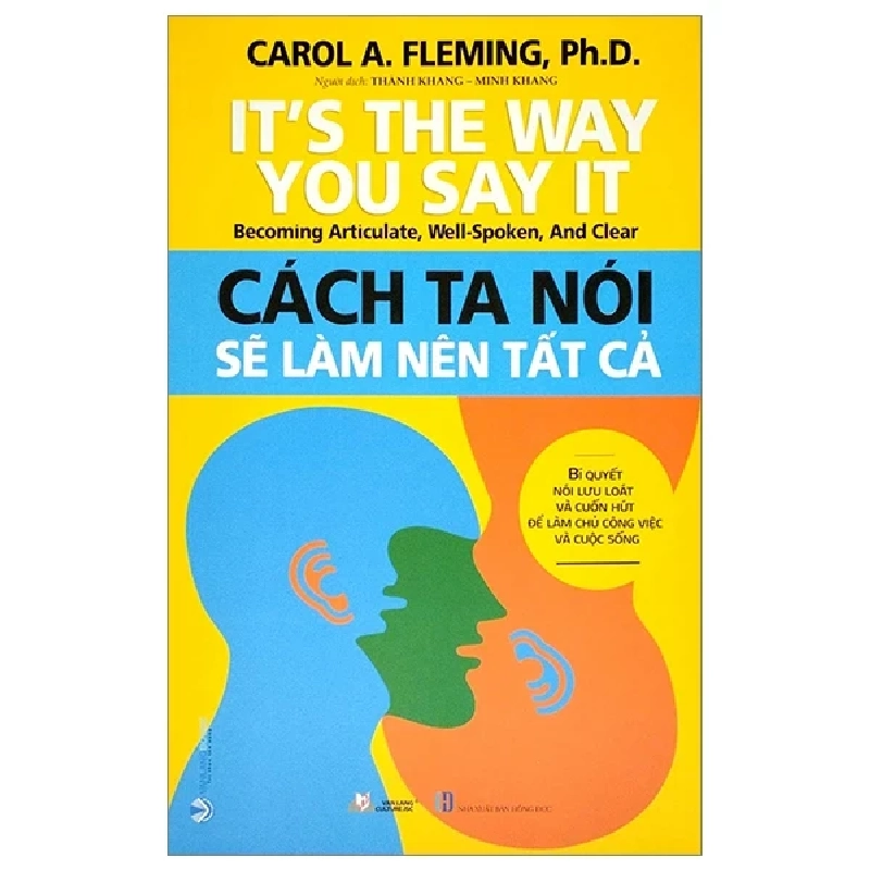 Cách Ta Nói Sẽ Làm Nên Tất Cả - Carol A. Fleming, Ph.D. (Mới 100%) Sách tư duy, kỹ năng sống, Văn Lang Books - SÁCH ĐẠI HỌC 483223