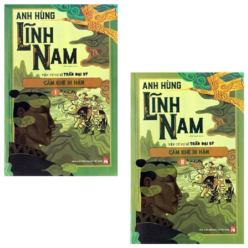 Anh Hùng Lĩnh Nam - Quyển 3: Cẩm Khê Di Hận (Bộ 2 Cuốn) - Yên Tử Cư Sĩ Trần Đại Sỹ 280457