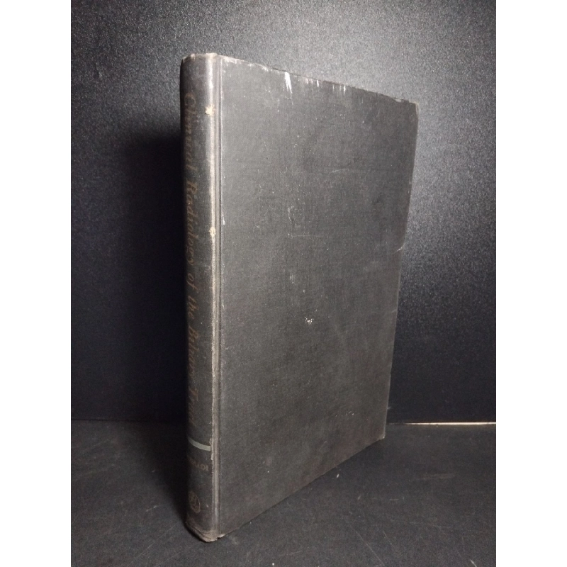 Clinical Radiology of the Biliary Tract (bìa cứng) mới 80% ố vàng ẩm có viết trang đầu HCM1001 Shehadi NGOẠI VĂN 918318