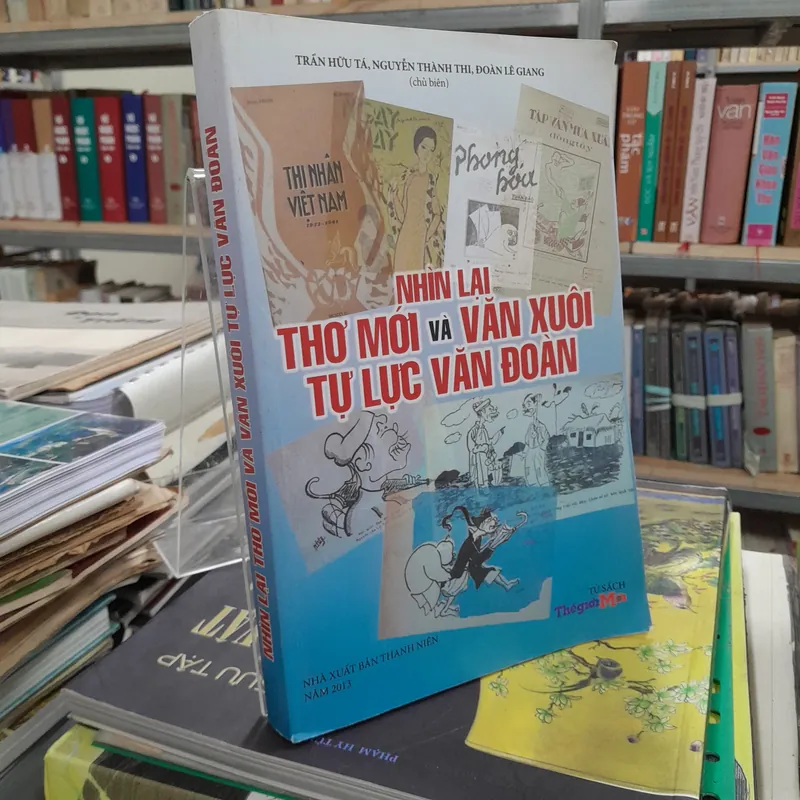 NHÌN LẠI THƠ MỚI VÀ VĂN XUÔI TỰ LỰC VĂN ĐOÀN - TRẦN HỮU TÁ 729237