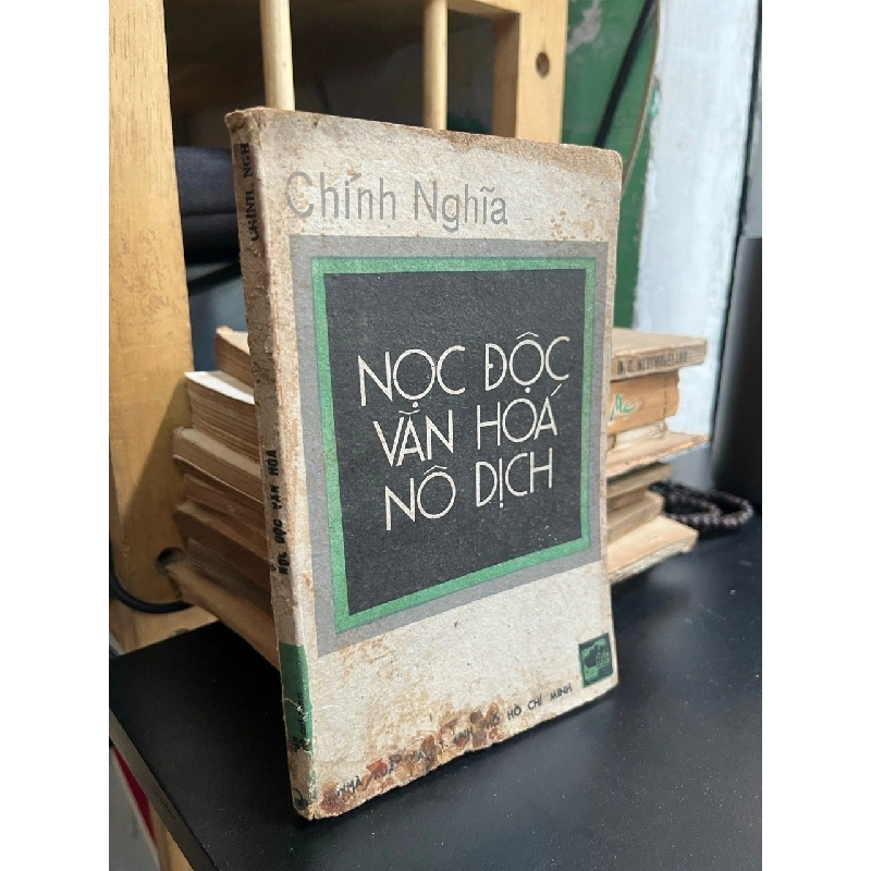 Nọc độc văn hoá nô dịch - Chính Nghĩa 525603