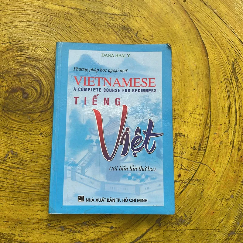 PHƯƠNG PHÁP HỌC NGOẠI NGỮ VIETNAMESE A COMPLETE COURSE FOR BEGINNERS TIẾNG VIỆT 700655