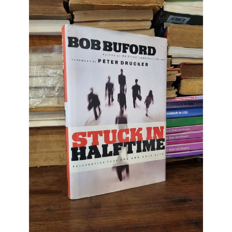 STUCK IN HALF TIME - Bob Buford 174866