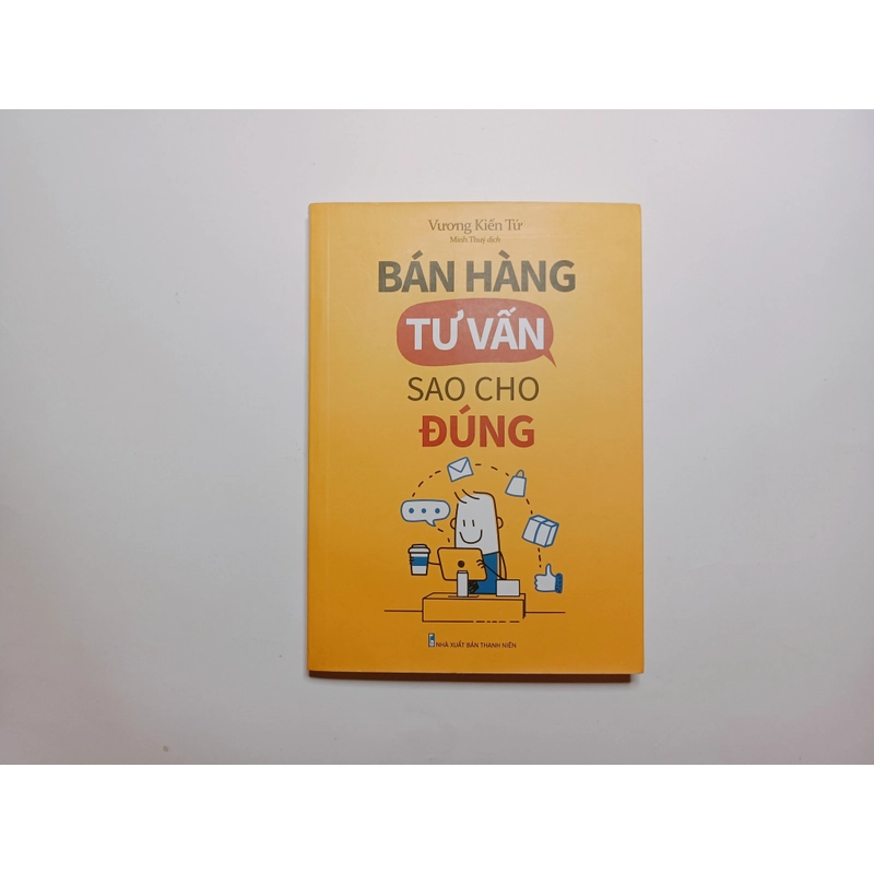 Bán Hàng Tư Vấn Sao Cho Đúng 

 362562