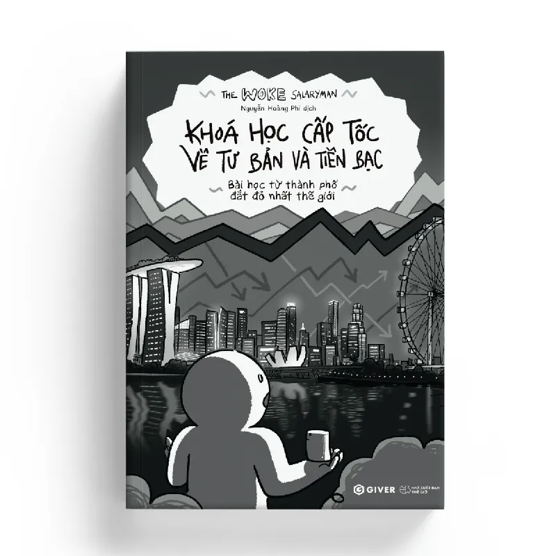 Khóa Học Cấp Tốc Về Tư Bản Và Tiền Bạc - The Woke Salaryman - GIVER BOOKS - MARKETING KINH DOANH 595443
