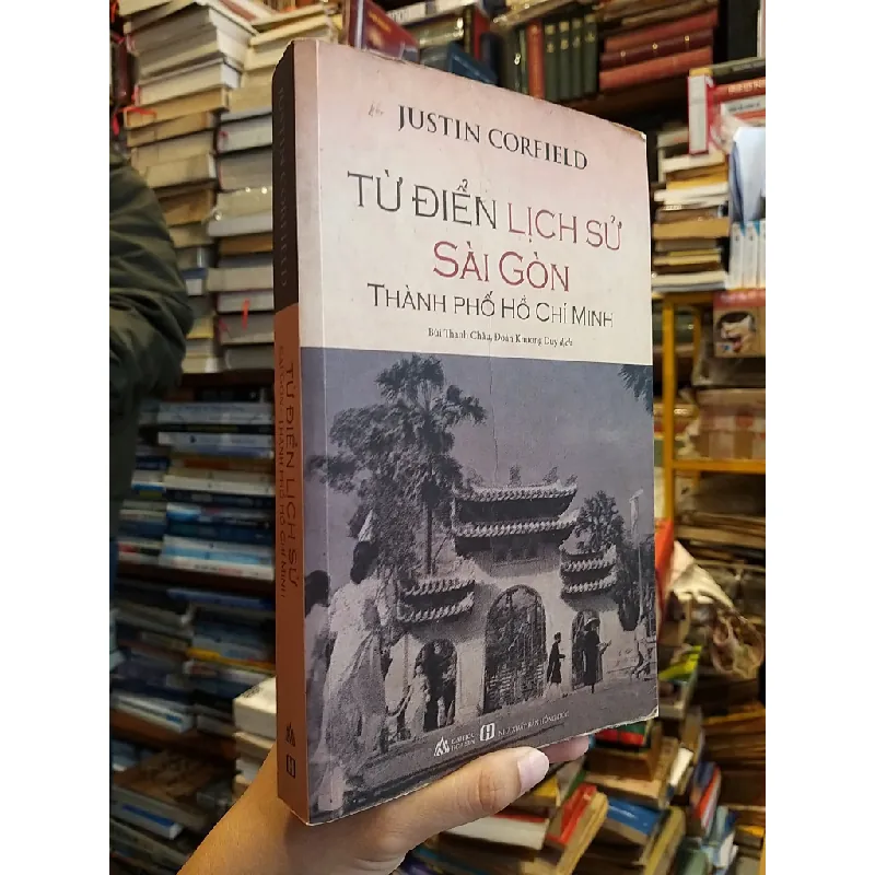 Từ điển lịch sử Sài Gòn - Thành phố Hồ Chí Minh - Justin Corfield 563462