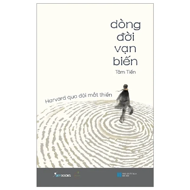 Dòng Đời Vạn Biến - Harvard Qua Đôi Mắt Thiền - Tâm Tiến 325793