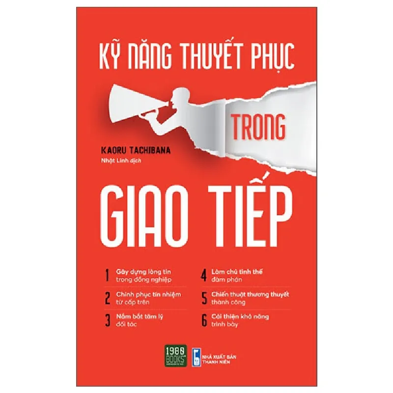 Kỹ Năng Thuyết Phục Trong Giao Tiếp - Kaoru Tachibana 689977