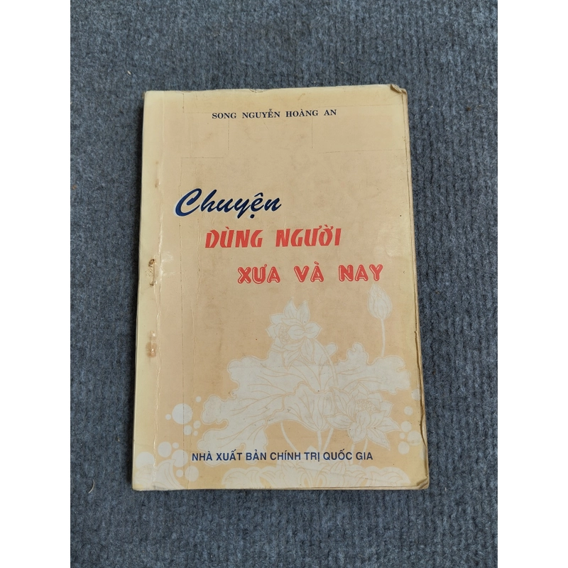 CHUYỆN DÙNG NGƯỜI XƯA VÀ NAY 469907