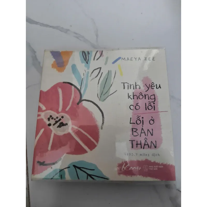Tình yêu không có lỗi Lỗi ở BẢN THÂN - Maeya Zee - Tản văn / Kỹ năng sống 607053