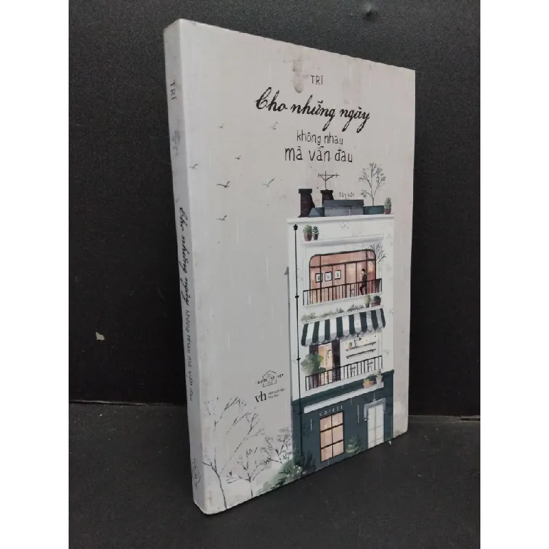 [Sách Cũ SCGR] Cho những ngày không nhau mà vẫn đau mới 70% ố có chữ ký trang đầu 2017 HCM1008 Trí VĂN HỌC 684487