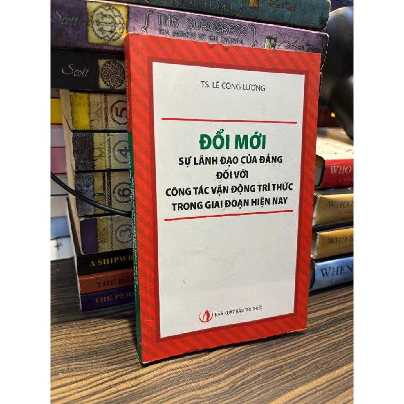 Đổi mới sự lãnh đạo của Đảng đối với công tác vận động trí thức trong giai đoạn hiện nay - TS. Lê Công Lương 331847