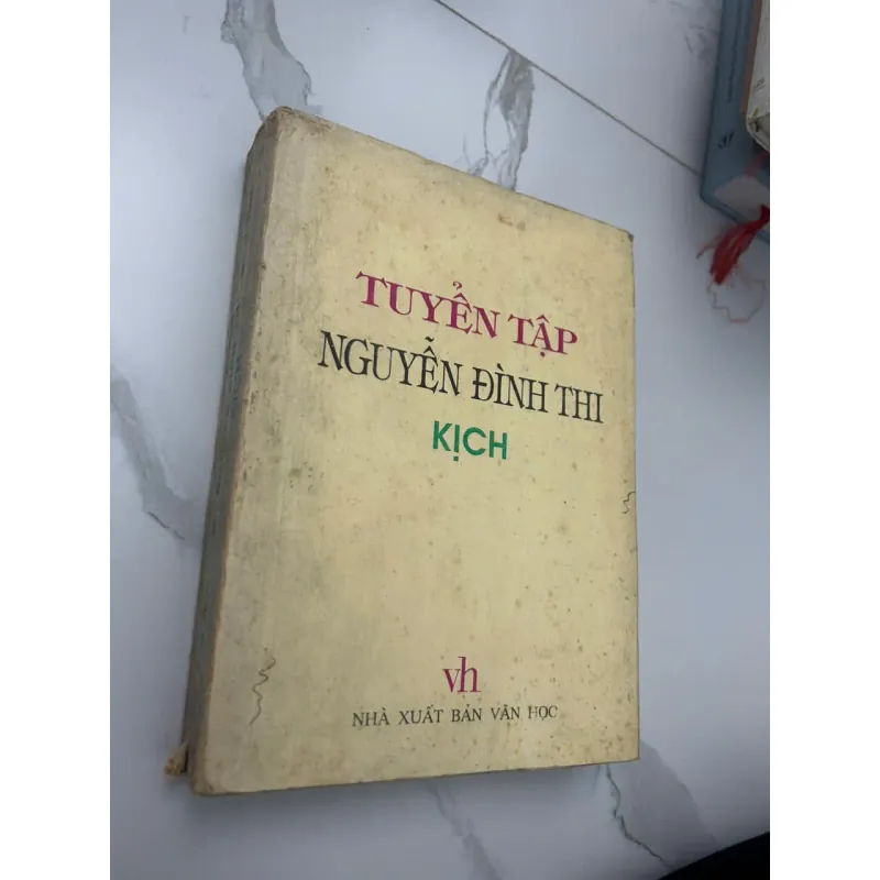 TUYỂN TẬP NGUYỄN ĐÌNH THI - KỊCH - Nguyễn Đình Thi - Kịch 654925