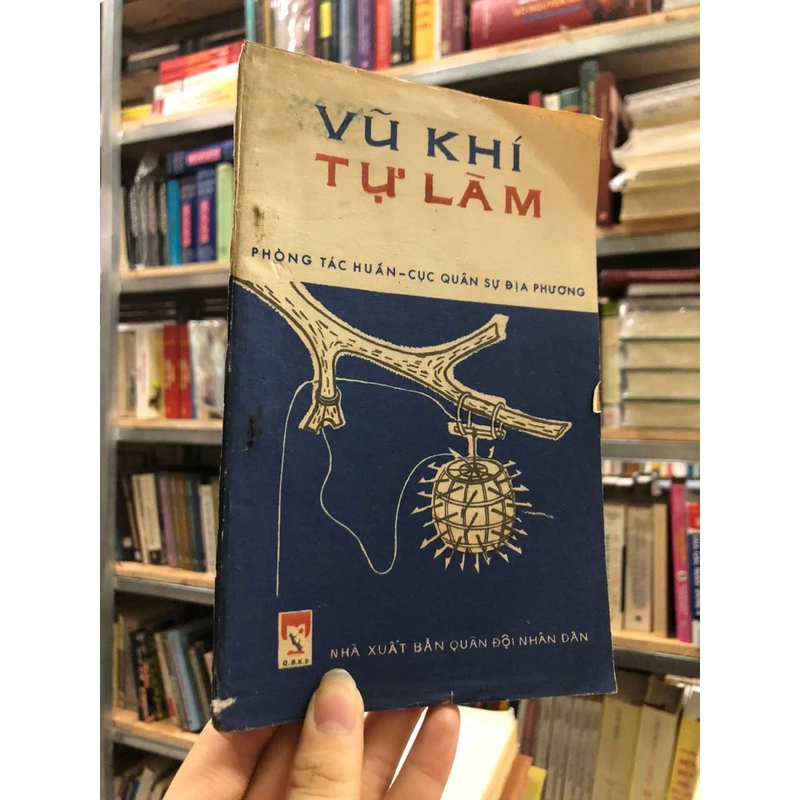 VŨ KHÍ TỰ LÀM - Phòng Tác Huấn Cục Quân Sự Địa Phương 469757