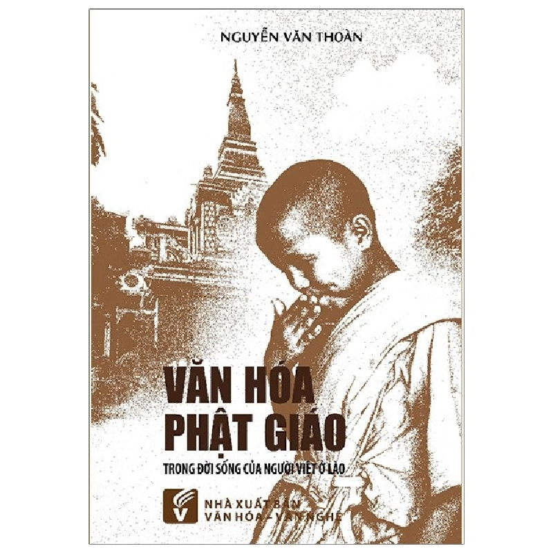 Văn hóa Phật giáo trong đời sống người Việt ở Lào - Nguyễn Văn Thoàn 500563