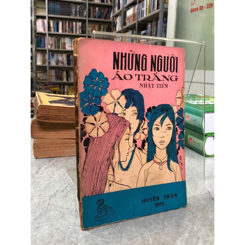 NHỮNG NGƯỜI ÁO TRẮNG - NHẬT TIẾN 475063